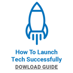 How To Launch Tech Successfully